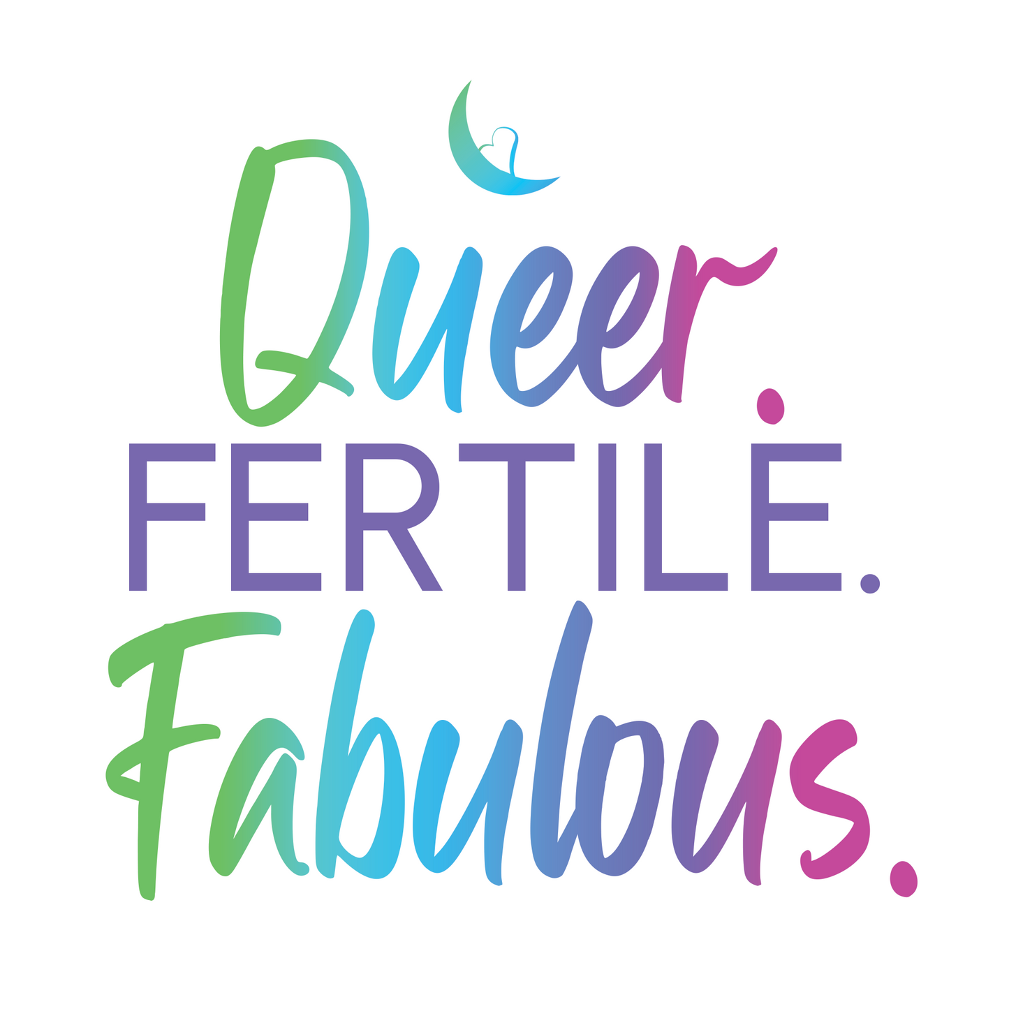 Queer Fertile Fabulous: Unisex T-Shirt