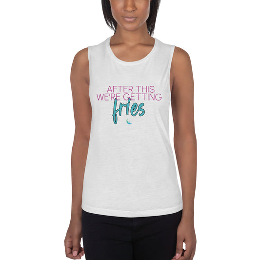 Fries: Ladies’ Muscle Tank